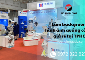 Làm background, hình ảnh quảng cáo giá rẻ tại Bình Tân, TPHCM